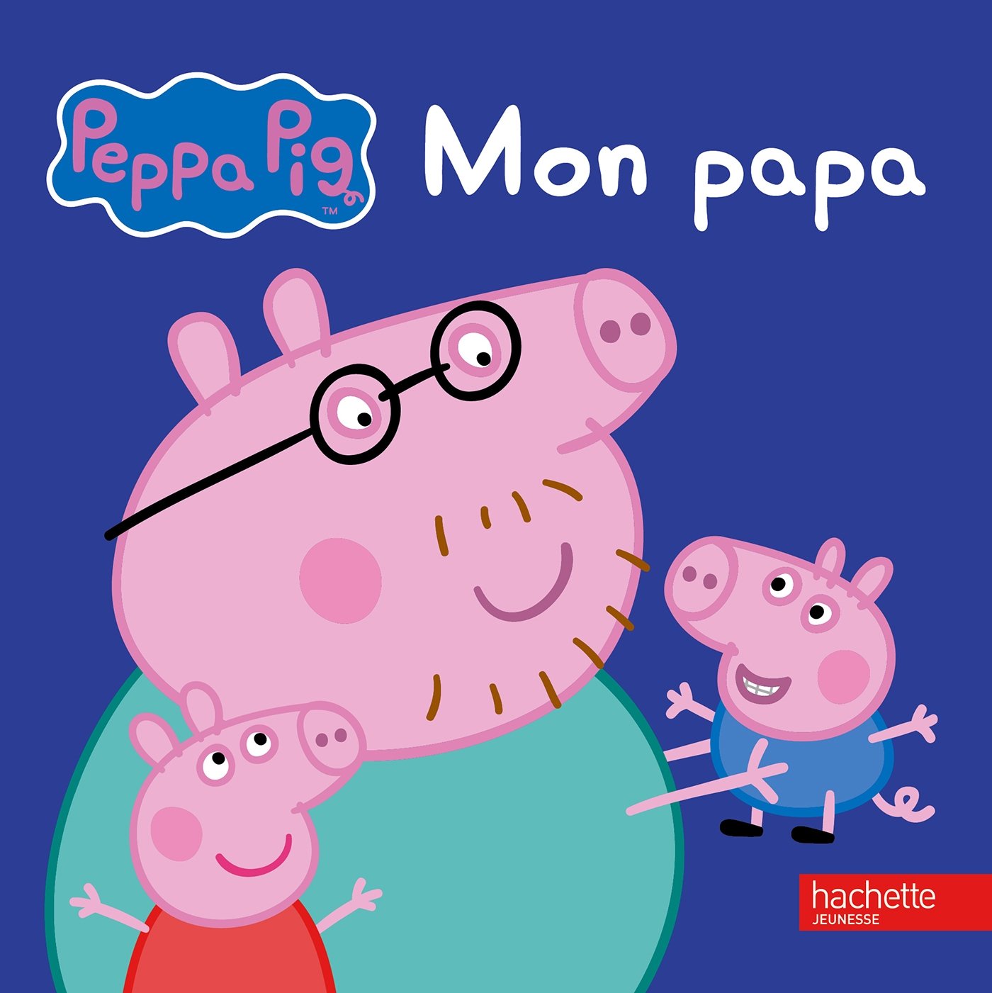 Peppa Pig - Mon papa (French Edition)