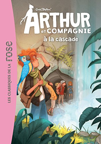 ARTHUR ET CIE 05 - ARTHUR ET CIE A LA CASCADE