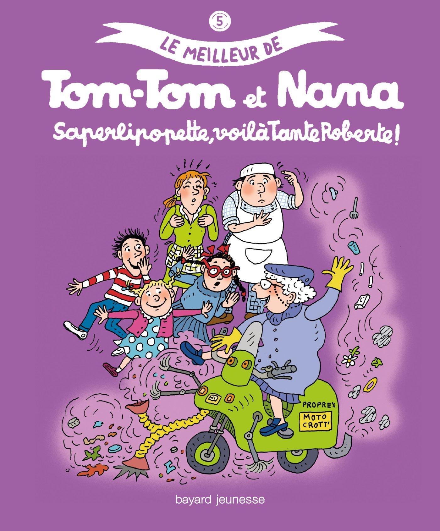 Le meilleur de Tom-Tom et Nana, Tome 05: Saperlipopette, voilà tante Roberte !
