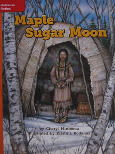 Reading Wonders Leveled Reader Maple Sugar Moon: Approaching Unit 6 Week 1 Grade 4 (ELEMENTARY CORE READING)
