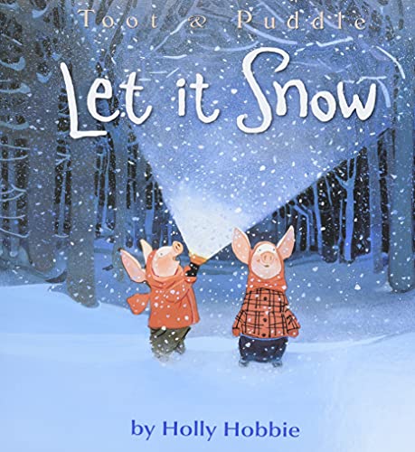 Toot & Puddle: Let It Snow (Toot & Puddle, 11)