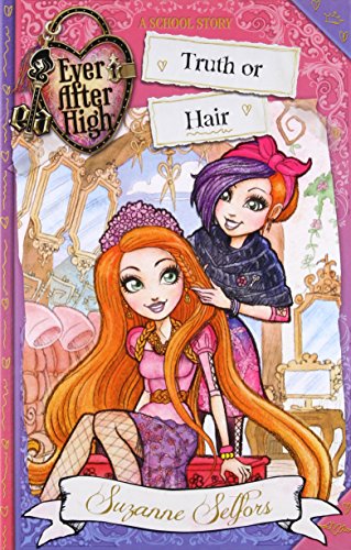 Ever After High: Truth or Hair (A School Story)