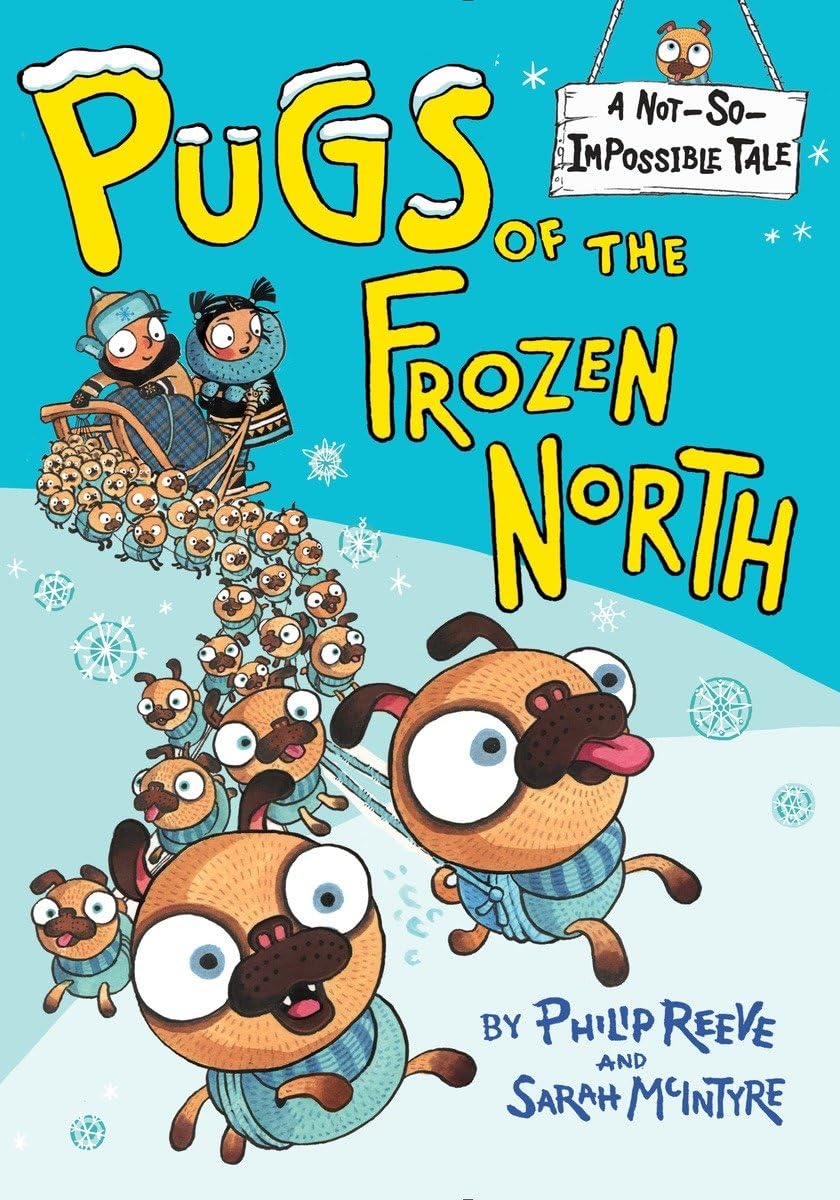 Pugs of the Frozen North (A Not-So-Impossible Tale)