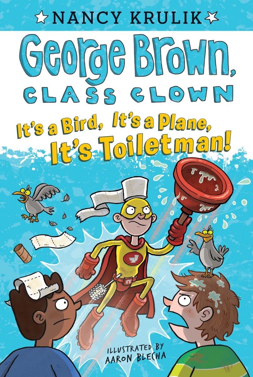 It's a Bird, It's a Plane, It's Toiletman! #17 (George Brown, Class Clown)