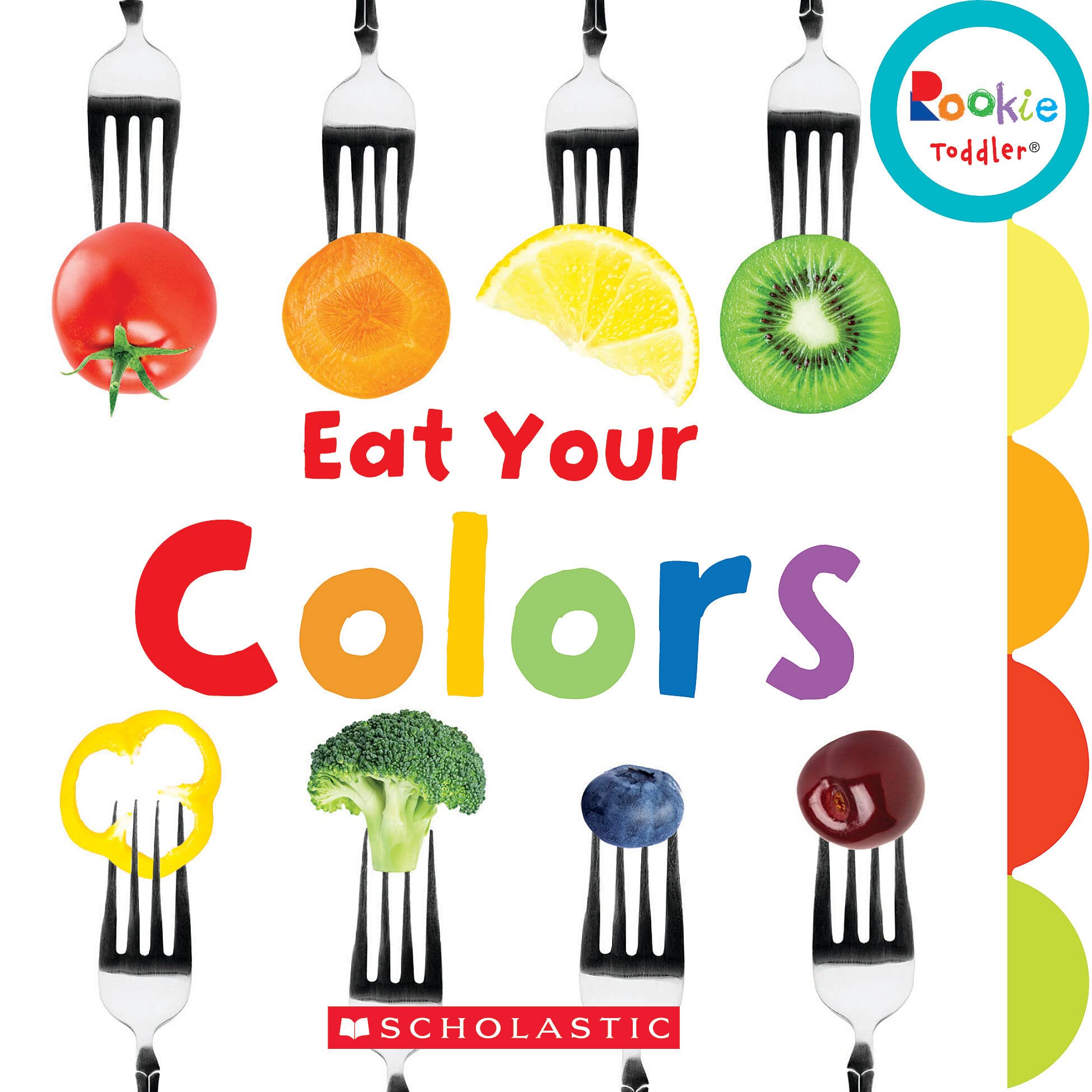 Eat Your Colors (Rookie Toddler)