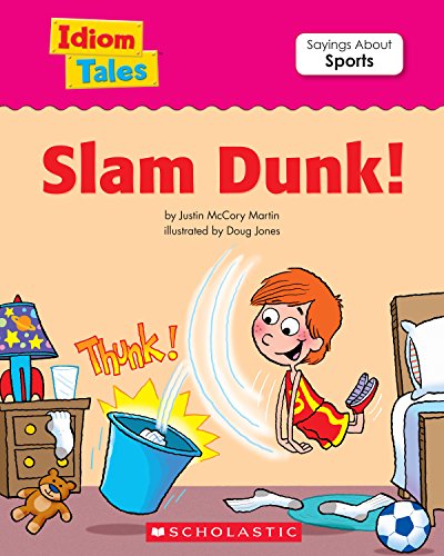 Idiom Tales: Slam Dunk! (Idiom Tales Series)