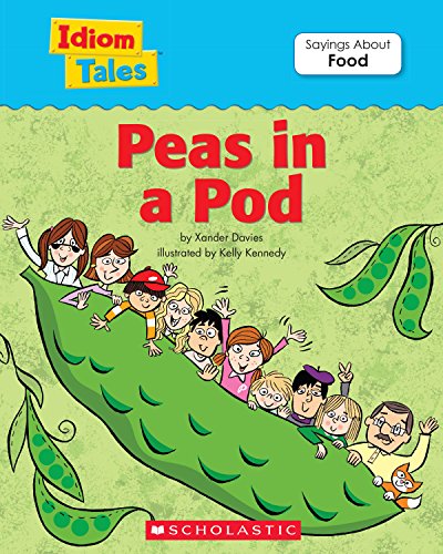 Idiom Tales: Peas in a Pod (Idiom Tales Series)