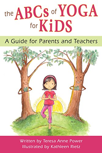 The ABCs of Yoga for Kids: A Guide for Parents and Teachers