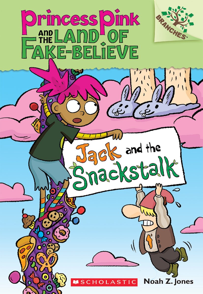 Jack and the Snackstalk: A Branches Book (Princess Pink and the Land of Fake-Believe #4) (4)