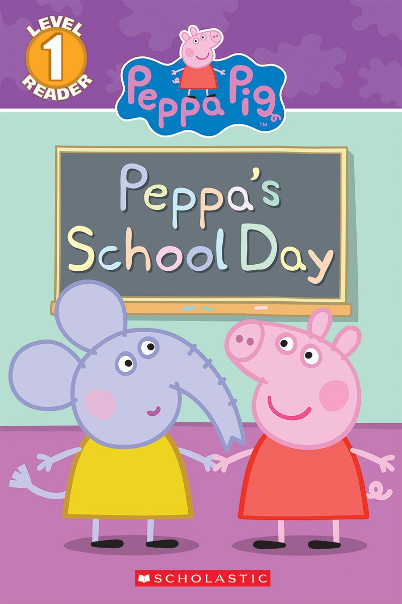 First Day of School (Peppa Pig Reader) (Scholastic Reader, Level 1)