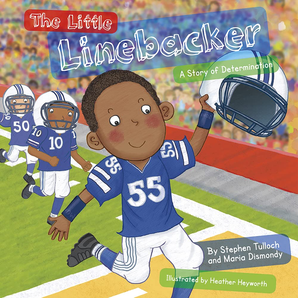The Little Linebacker: A Story of Determination