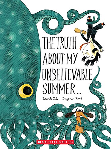 The Truth Is...: The Truth About My Unbelievable Summer...