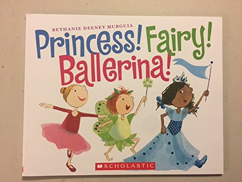 Princess! Fairy! Ballerina!