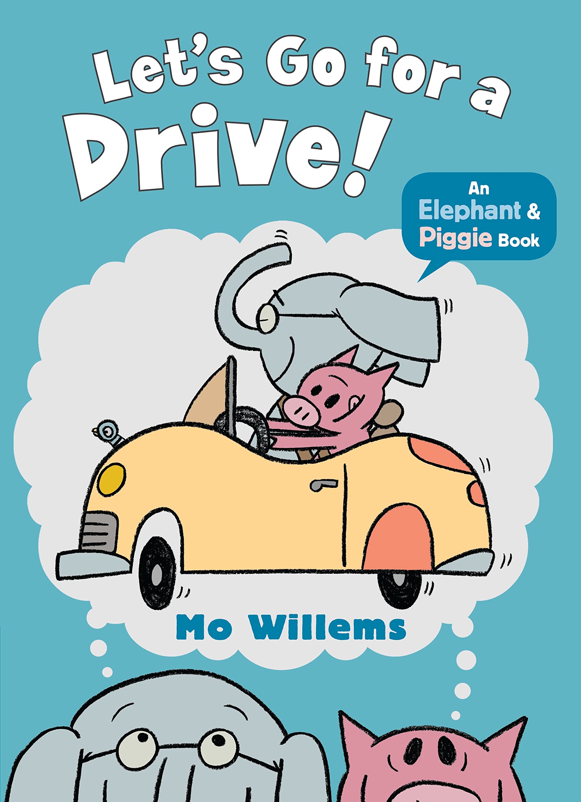 Let's Go for a Drive! (Elephant and Piggie) [Paperback] Mo Willems (author)