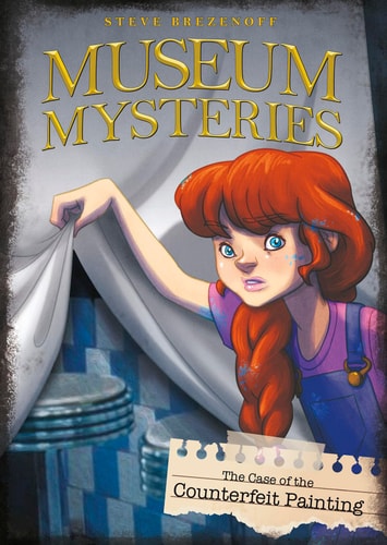 The Case of the Counterfeit Painting (Museum Mysteries)