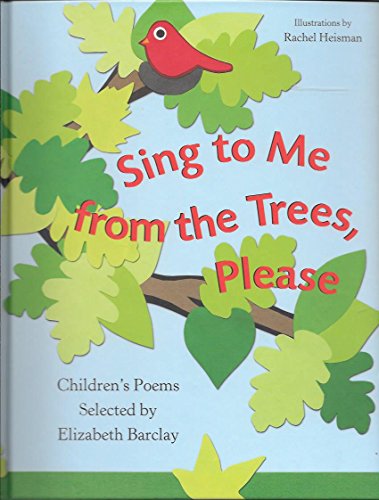 Sing to Me from the Trees, Please