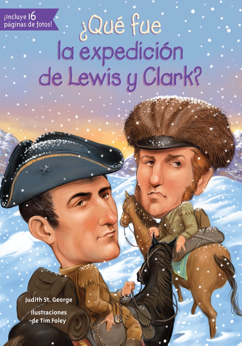 ¿Qué fue la expedición de Lewis y Clark? (Quien Fue? / Who Was?) (Spanish Edition)