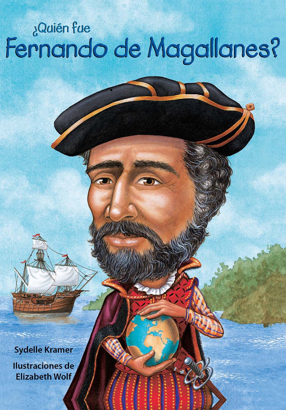 ¿Quién fue Fernando de Magallanes? / Who Was Ferdinand Magellan? (Spanish Edition) (Quien Fue]]? / Who Was]]?)