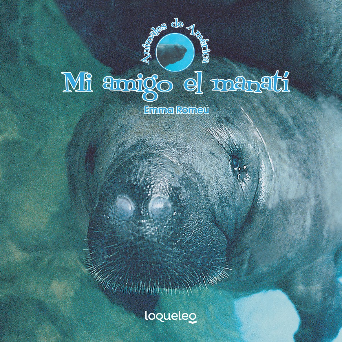 Mi amigo el manatí (Animales De América / Animals of the Americas) (Spanish Edition)