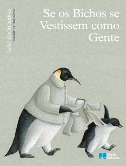 Se os Bichos se Vestissem como Gente (Portuguese Edition)