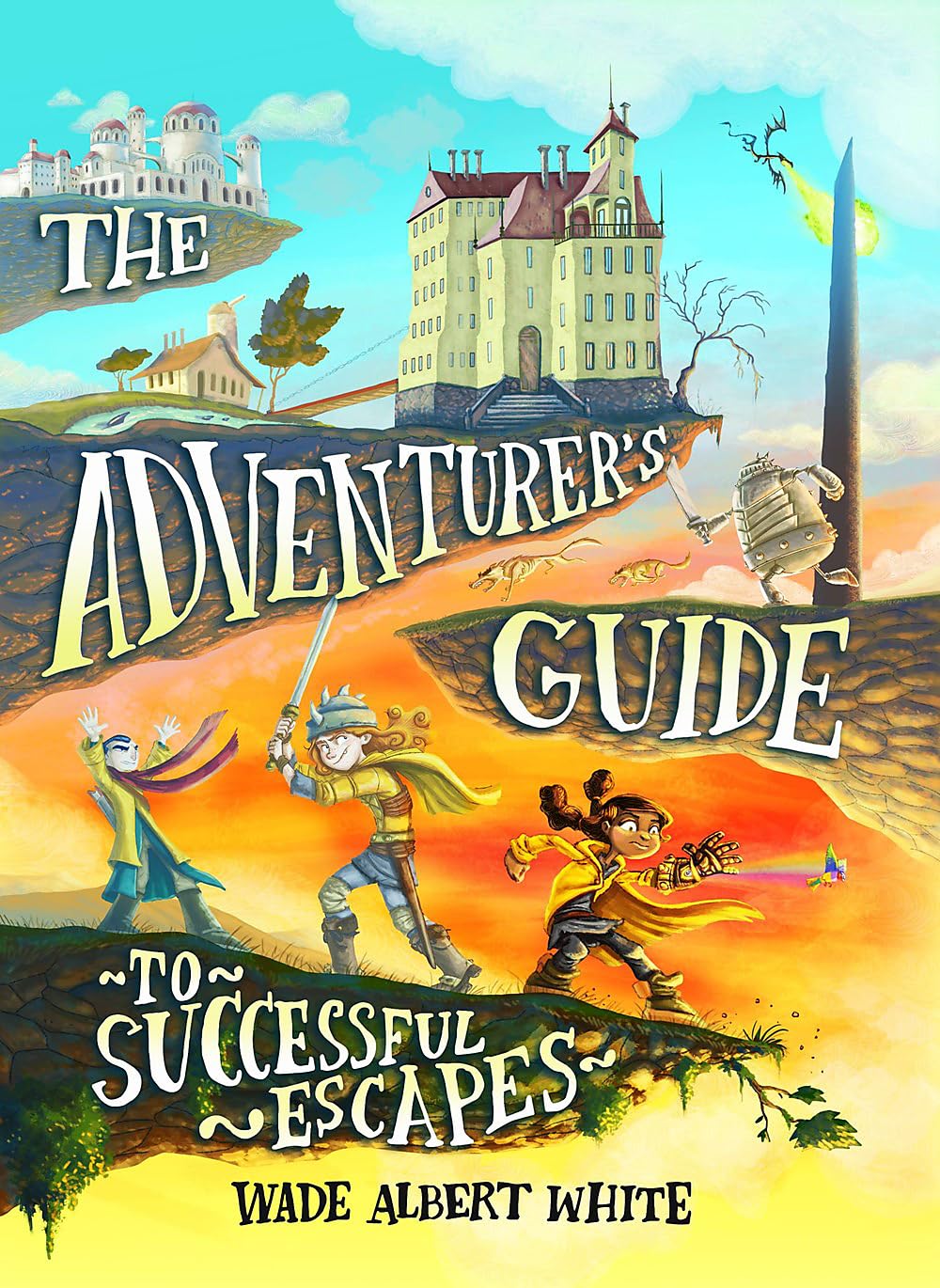 The Adventurer's Guide to Successful Escapes (The Adventurer's Guide, 1)