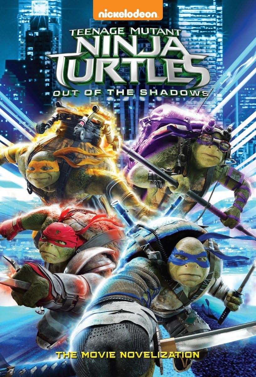 Teenage Mutant Ninja Turtles: Out of the Shadows Novelization (Teenage Mutant Ninja Turtles: Out of the Shadows)