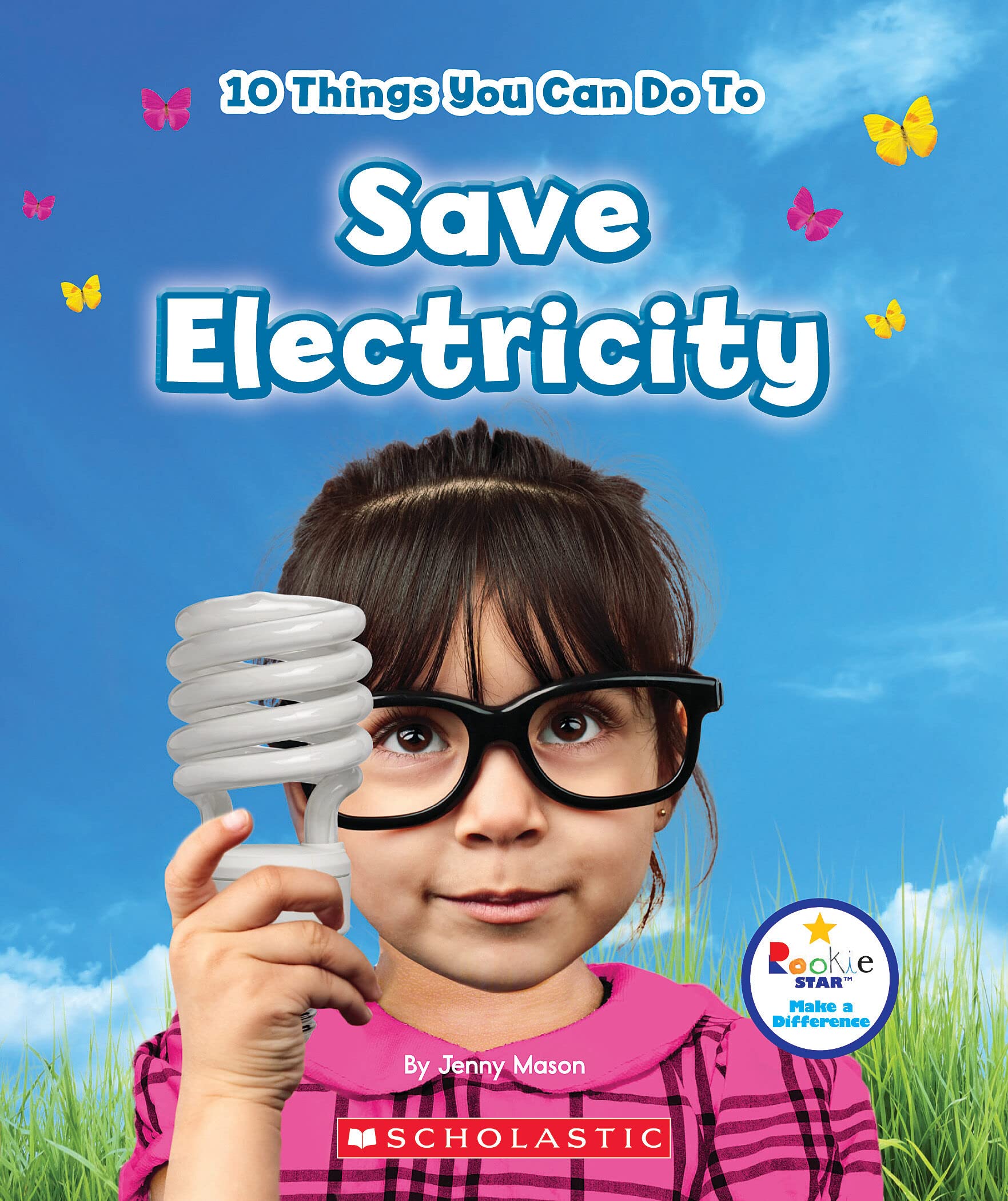 10 Things You Can Do To Save Electricity (Rookie Star: Make a Difference)