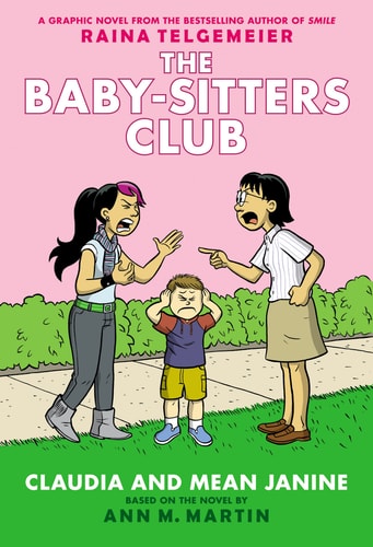 Claudia and Mean Janine: A Graphic Novel (The Baby-Sitters Club #4) (4) (The Baby-Sitters Club Graphix)