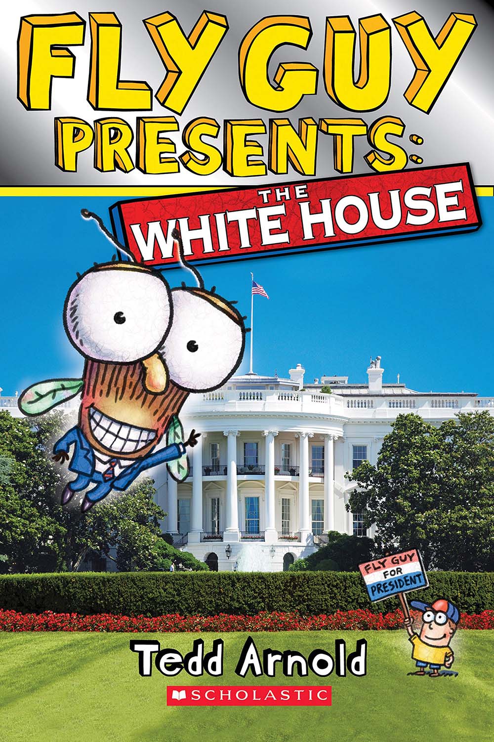 Fly Guy Presents: The White House (Scholastic Reader, Level 2) (Scholastic Reader, Level 2)