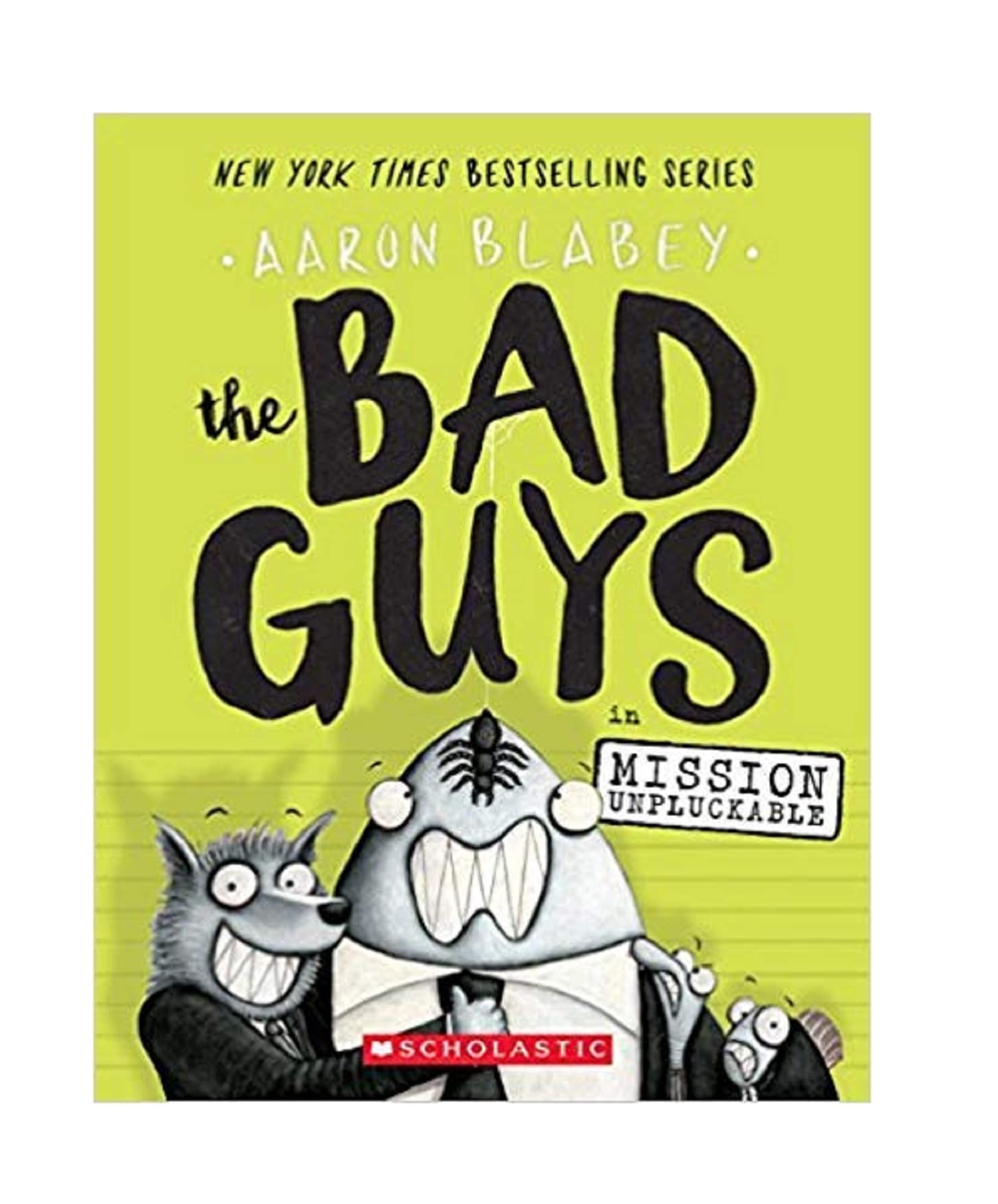 The Bad Guys: The Bad Guys in Mission Unpluckable