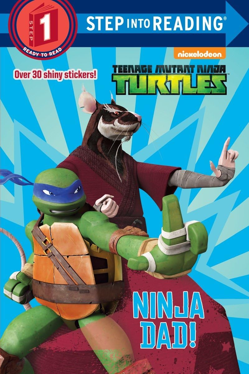 Ninja Dad! (Teenage Mutant Ninja Turtles) (Step into Reading)