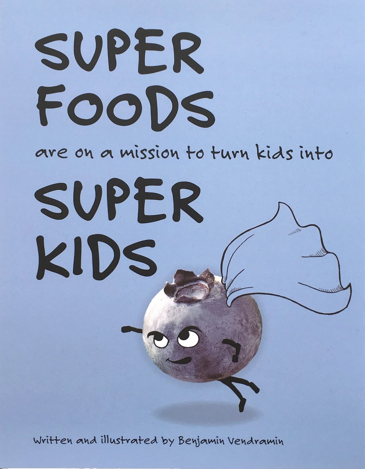 SUPER FOODS are on a mission to turn kids into SUPER KIDS (Healthy eating for kids)