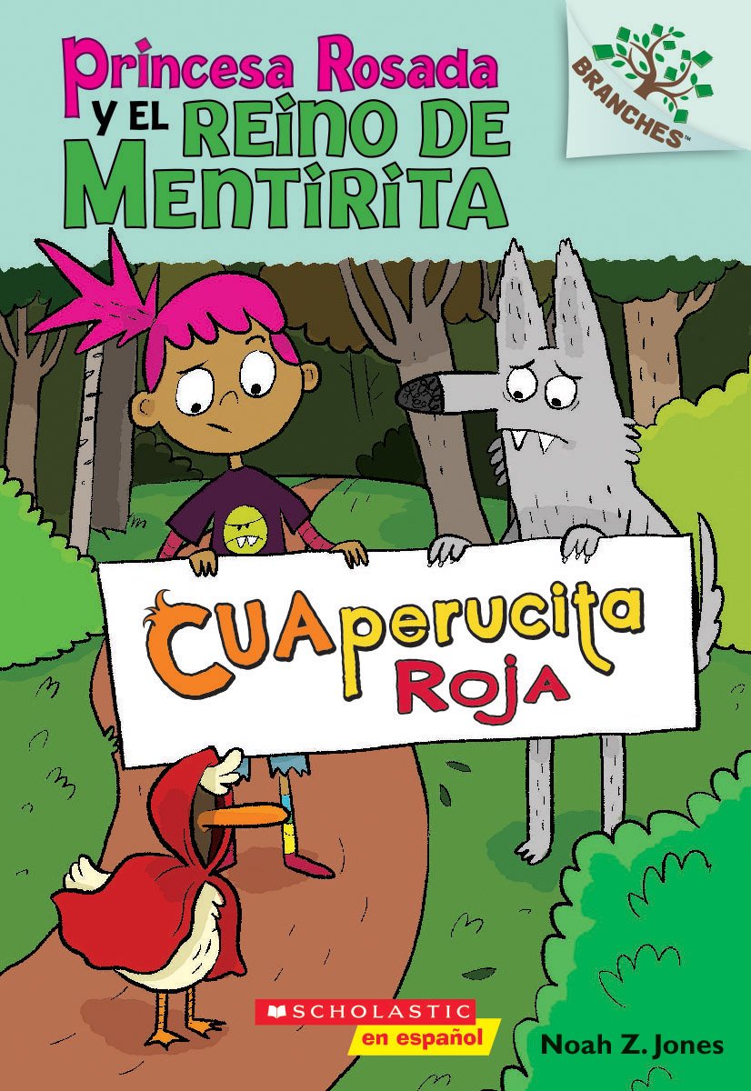 Princesa Rosada y el Reino de Mentirita #2: Cuaperucita Roja (Little Red) (2) (Spanish Edition)