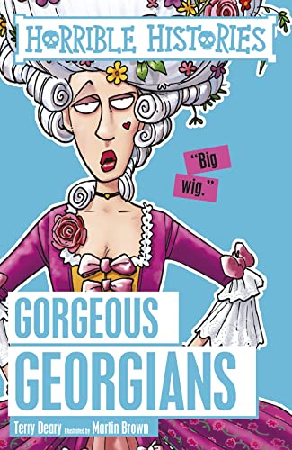 Horrible Histories Gorgeous Georgians
