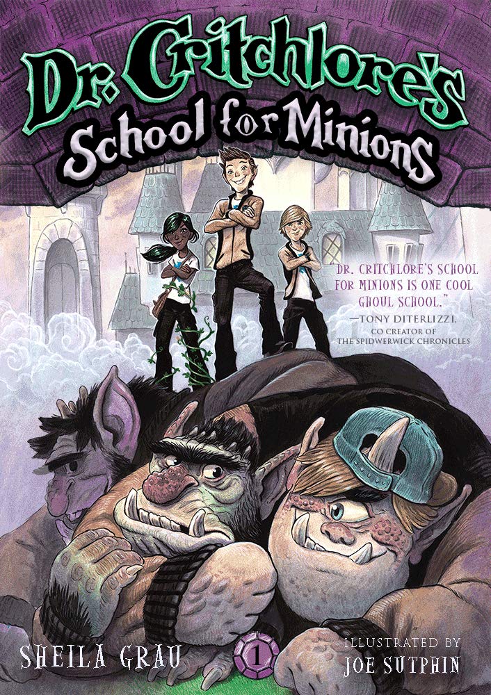 Dr. Critchlore's School for Minions: Book One
