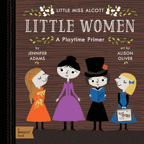 Little Women: A BabyLit® Playtime Primer (BabyLit Primers)