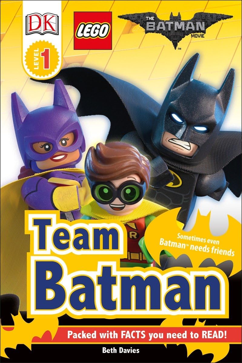 DK Readers L1: THE LEGO® BATMAN MOVIE Team Batman: Sometimes Even Batman Needs Friends (DK Readers Level 1)