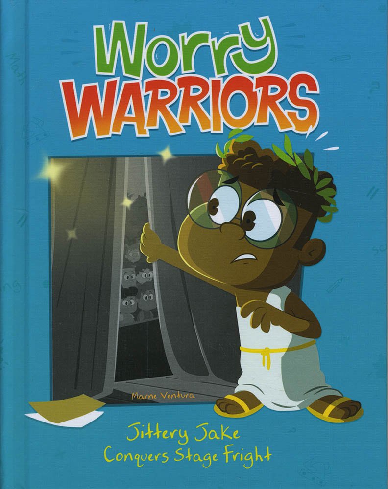 Jittery Jake Conquers Stage Fright (Worry Warriors)