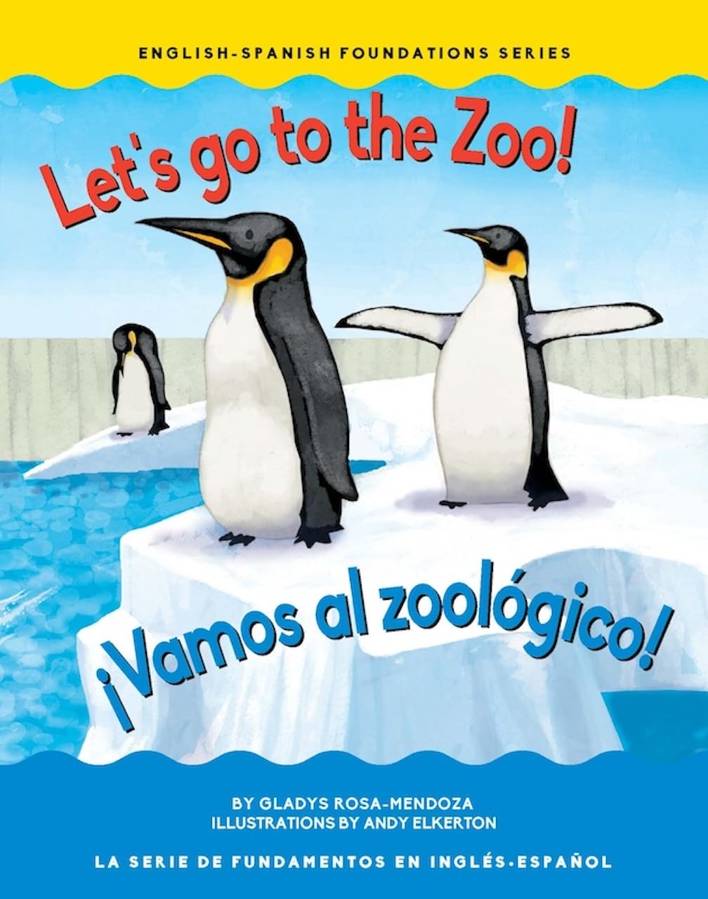 Let's go to the zoo! / ¡Vamos al zoológico! (English/Spanish Foundation) (English and Spanish Edition)