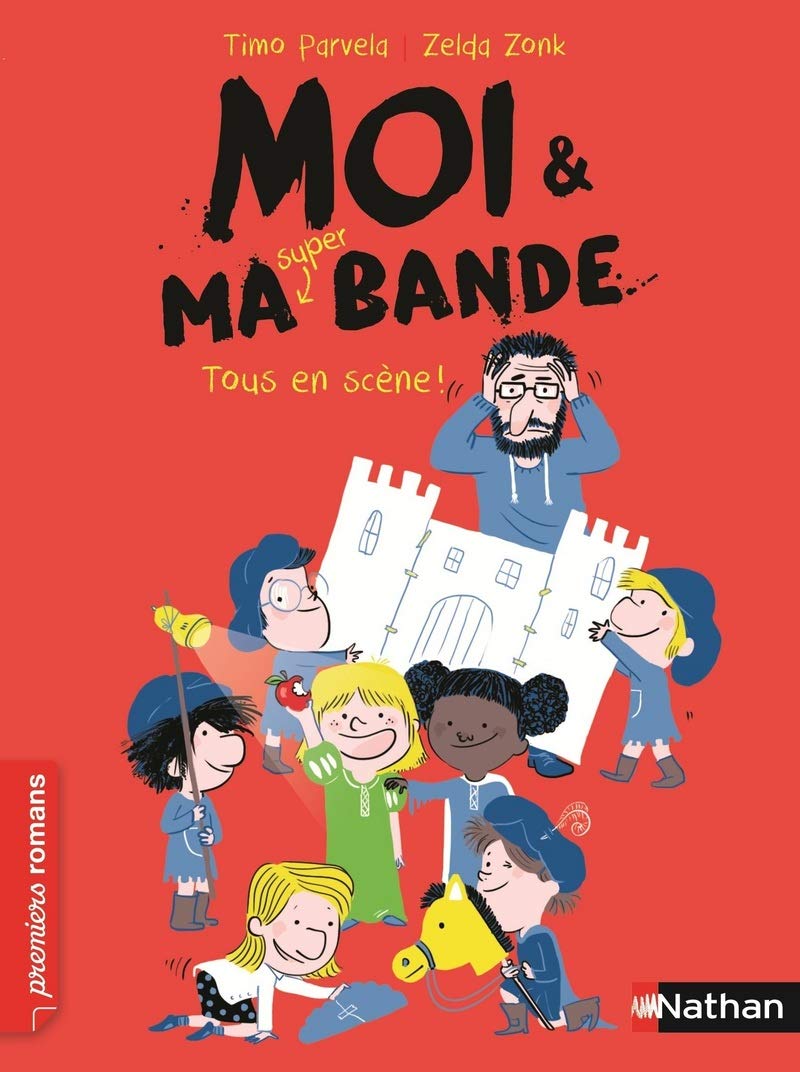 Moi et ma super bande:Tous en scène ! (2) (French Edition)