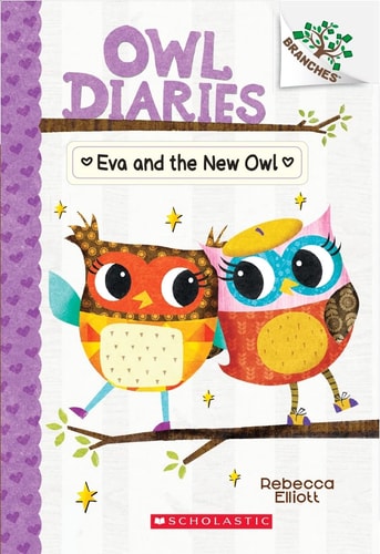 Eva and the New Owl: A Branches Book (Owl Diaries#4)