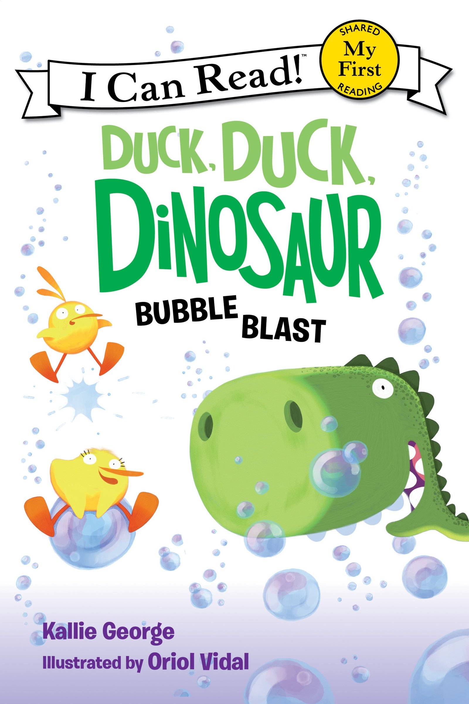 Duck, Duck, Dinosaur: Bubble Blast (My First I Can Read)