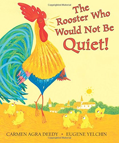 The Rooster Who Would Not Be Quiet