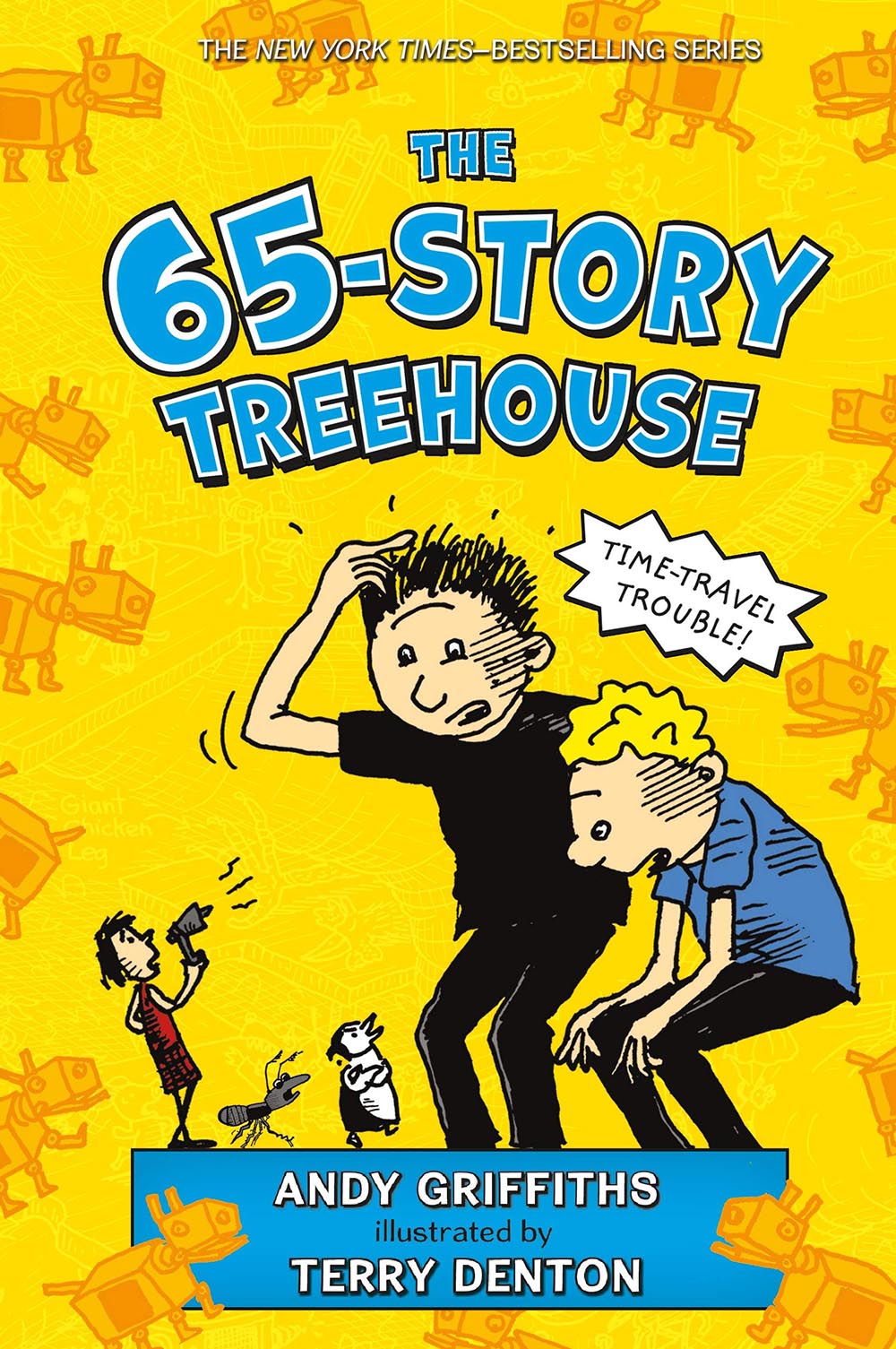 The 65-Story Treehouse: Time Travel Trouble! (The Treehouse Books, 5)
