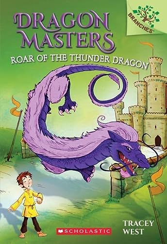 Roar of the Thunder Dragon: A Branches Book (Dragon Masters 8) (Branches Early Chapter Books)