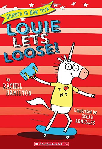 Louie Lets Loose! (Unicorn in New York)