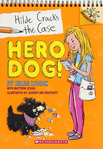 Hero Dog!: A Branches Book (Hilde Cracks the Case #1) (1)