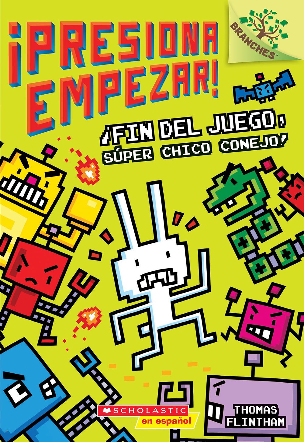 presiona Empezar 1: fin del Juego, Super Chico Conejo (Game Over, Super Rabbit Boy ), Volume 1: Un Libro de la Serie Branches ( presiona Empezar ) [Spanish]