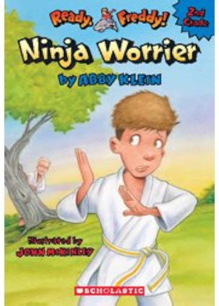 Ninja Worrier: Ready Freddy? 2nd Grade Series #9