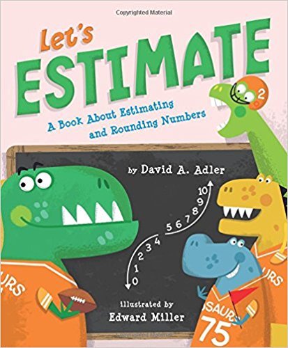 Let's Estimate: A Book About Estimating and Rounding Numbers